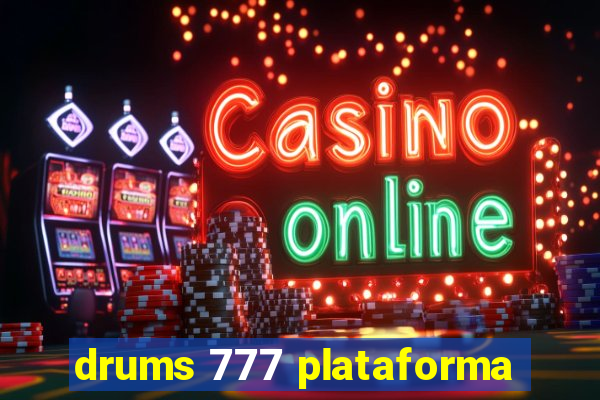 drums 777 plataforma